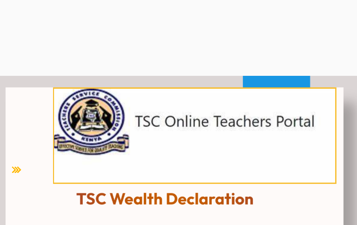 TSC Teachers Wealth Declaration